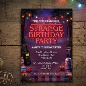 May include: A themed birthday party invitation with the text "WILL YOU SURVIVE OUR STRANGE BIRTHDAY PARTY". The invitation includes details for Kasey's eleventh birthday, with a radio, dice, and a can of cola. The background features a forest scene.