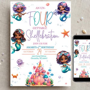 May include: A mermaid-themed birthday invitation with the text "An Un-Four-Gettable Shellebration." The invitation features illustrations of mermaids, a castle, and sea creatures. A smartphone displays the same design.