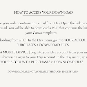 May include: An instructional graphic with black text on a light background titled HOW TO ACCESS YOUR DOWNLOAD. It explains how to retrieve Canva template links via Etsy order confirmation emails, PC account settings, and mobile browsers, noting app limitations.
