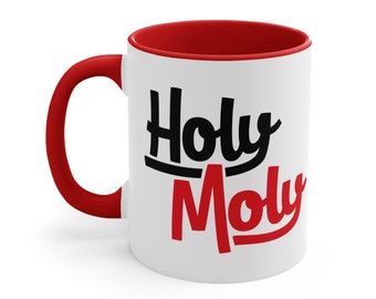 Funny Mug, Holy Moly Coffee Mug, 11oz Cup, Explanation, Inspiration Mug, Adult Humor, Sarcastic Gift