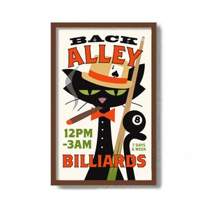 May include: A vintage-style poster advertising a billiards hall called "Back Alley Billiards". The poster features a cartoon black cat wearing a hat and smoking a cigar, holding a pool cue. The text on the poster reads "Back Alley Billiards", "12PM-3AM", and "7 Days A Week".