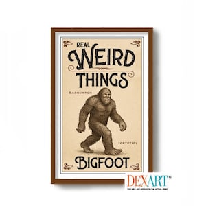 May include: A framed print with a brown border featuring a vintage-style illustration. The image depicts a Sasquatch, or Bigfoot, walking forward. The text at the top reads "REAL WEIRD THINGS" and "BIGFOOT" at the bottom.