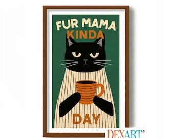 Fur Mama Bad Cat and Coffee Art Print, Coffee Nook, Kitchen Wall Art, Black Cat Lover Gift, Coffee Cup, DexMex Decor, Bad Day, Cafe Sign