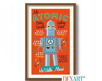 May include: A vintage-style illustration of a robot named Mr. Atomic. The robot is blue and silver with a red, white, and blue atomic symbol on its chest. The illustration is set against a bright orange background with white text that reads "Mr. Atomic, Battery Operated, Walking Robot, Talking Robot, Robot from Outer Space! He Walks Alone!"