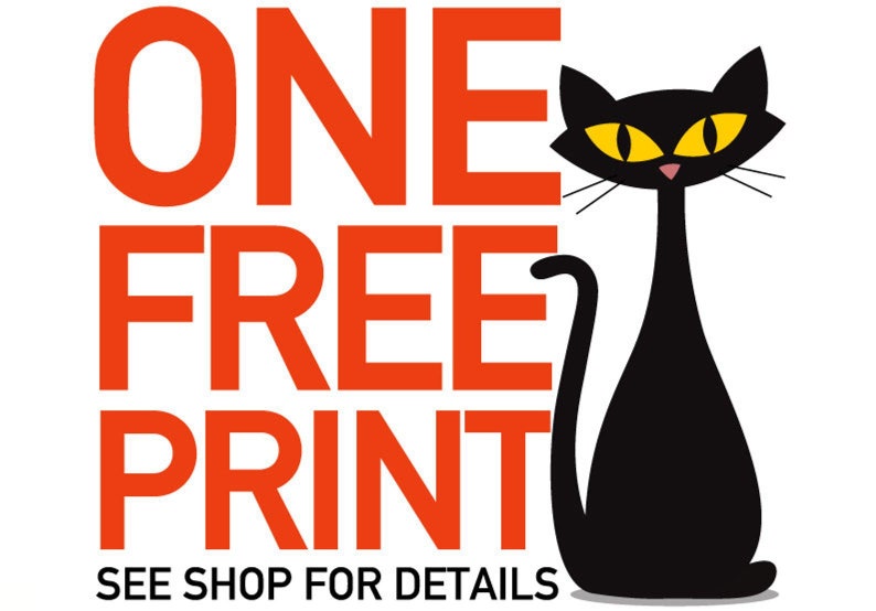May include: Orange text on a white background reads "One Free Print" with a black cat silhouette to the right. The text below the cat reads "See Shop for Details".