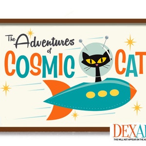 May include: A retro-style illustration of a black cat wearing a space helmet and flying in a rocket ship. The text "The Adventures of COSMIC CAT" is written in a colorful font.