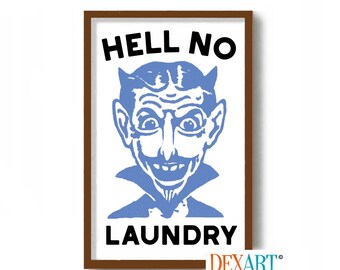 Funny Laundry Room Decor Wall Art Print, Hell No Laundry Sucks, Devil Decor, Hates Doing Laundry, Laundry Sign, Guest Room, Bathroom Decor