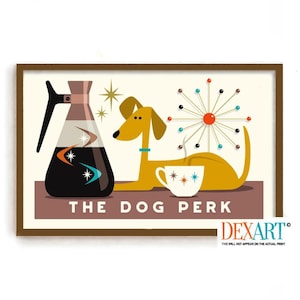 May include: A mid-century modern illustration of a dog with a cup of coffee, a coffee pot, and a starburst design. The text "The Dog Perk" is below the image.