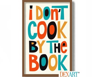 Dopamine Decor Kitchen Cooking Quote Art Print, Chef Gift, Loves Food, Typography Mid Century Modern Art, Italian Mexican, Cook Book