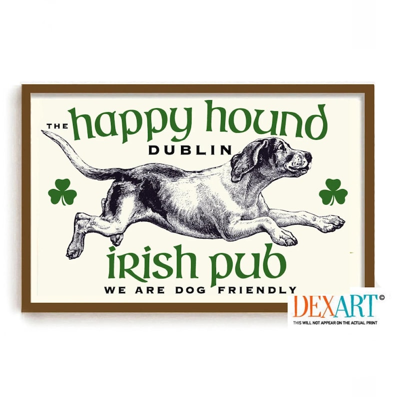 May include: A vintage-style illustration of a happy hound dog running with shamrocks. The text reads "The Happy Hound Dublin Irish Pub We Are Dog Friendly".
