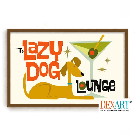 Dog Art Prints, Mutt Dog Gift, Lazy Dog Lounge, Alcohol Wall Art, Mid Century Modern Atomic Dog Lover Gift, Dog Wall Art, Cocktail Bar