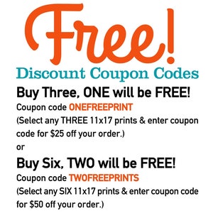 May include: White background with orange and teal text. The word "Free!" is in large orange script. Text below reads "Discount Coupon Codes" and "Buy Three, ONE will be FREE!" with coupon code ONEFREEPRINT. Also, "Buy Six, TWO will be FREE!" with coupon code TWOFREEPRINTS.
