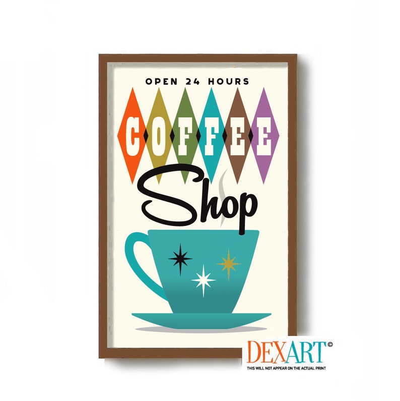 May include: Retro-style coffee shop sign with a teal coffee cup and saucer, colorful diamond shapes, and the text "OPEN 24 HOURS COFFEE Shop".
