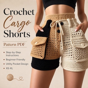 Crochet Cargo Shorts Pattern PDF, Utility Pocket Shorts Crochet Pattern, Patchwork Summer Shorts, XS-XL, Instant Download