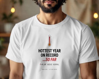Hottest Year Record T-Shirt – Climate Change Awareness Tee, Global Warming Shirt