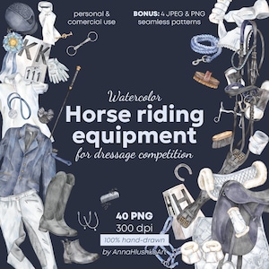 May include: Watercolor illustration of horse riding equipment for dressage competition. Includes a riding helmet, jacket, boots, saddle, and other accessories. The image also includes the text "Horse riding equipment for dressage competition."