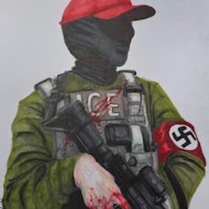 May include: An illustration depicting a figure in military-style clothing, wearing a red cap and a black face covering. The figure is holding a rifle and has a patch that says "ICE" and a red armband with a white swastika. The figure's hand is covered in blood.