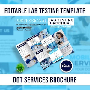 May include: A brochure template for lab testing services, featuring a blue and white design with images of medical professionals. The brochure includes sections for services, contact information, and a call to action. The text reads "Editable Lab Testing Template" and "DOT Services Brochure."