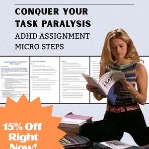 Puede incluir: La imagen muestra el texto: "CONQUER YOUR TASK PARALYSIS ADHD ASSIGNMENT MICRO STEPS" y "15% Off Right Now!". Una mujer lee un libro "LSAT" rodeada de libros. El fondo es claro, con una estrella naranja.