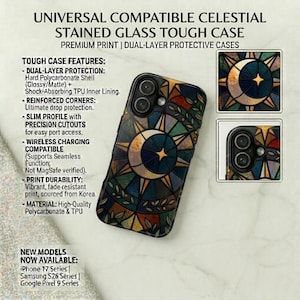 May include: A celestial stained glass tough case for iPhone 17, Samsung S26, and Google Pixel 9 series phones. The case features a dual-layer design with reinforced corners, a slim profile, and wireless charging compatibility. The print is vibrant and fade-resistant.