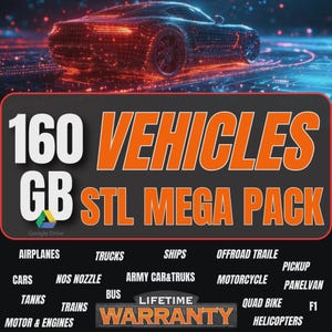 May include: Digital graphic featuring a red wireframe car above a black and orange graphic. The graphic reads "160 GB STL MEGA PACK" and lists various vehicle types, including airplanes, trucks, and motorcycles. Includes a lifetime warranty.