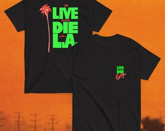 To Live and Die in LA Film T-Shirt