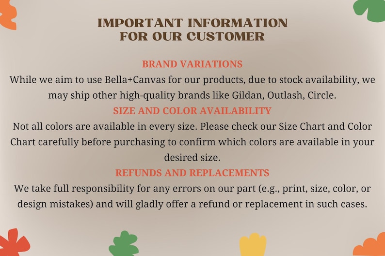 important information for customers regarding brand variations, size and color availability, and customer responsibility for errors.