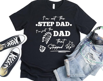 Camiseta para padrastro, No soy el padrastro, solo soy el papá, Camiseta "Ascendí", Regalo para papá extra, Regalo del Día del Padre para padrastro