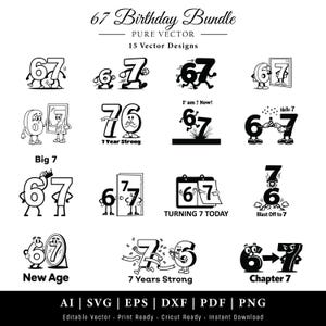 Könnte beinhalten: Eine Sammlung von 15 schwarz-weißen Vektordesigns zum Thema Geburtstag. Die Designs zeigen die Zahlen 6 und 7 in verschiedenen Cartoon-Stilen, mit Sätzen wie "Big 7", "7 Years Strong" und "Chapter 7". Der Text "67 Birthday Bundle" steht oben.