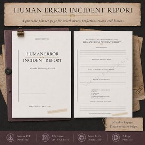 May include: A two-page printable Human Error Incident Report planner set on off-white paper. The left page features the title and Archive Entry header. The right page includes sections for What Happened, What I Am Making It Mean, and Severity Classification.