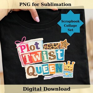 Plot Twist Queen PNG, Bookish Sublimation Graphic, Scrapbook Typography Design, Reader Shirt Digital Download