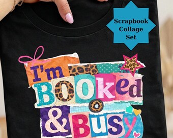 I'm Booked & Busy PNG, Bookish Sublimation Graphic, Scrapbook Typography Design, Reader Shirt Digital Download