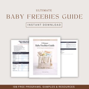 Puede incluir: Una guía titulada "Ultimate Baby Freebies Guide" con el texto "Instant Download". La guía presenta una bolsa de mano blanca llena de artículos para bebés, incluyendo un osito de peluche y pañales. La guía promete 108 programas, muestras y recursos gratuitos.