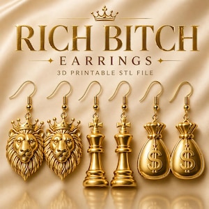 May include: Gold-toned earrings featuring three distinct pairs: lion heads with crowns, chess king pieces, and money bags with dollar signs. The text reads RICH BITCH EARRINGS 3D PRINTABLE STL FILE. These dangling earrings have hook-style backings.