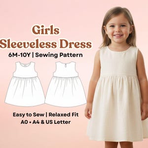 May include: A young girl wearing a cream-colored sleeveless dress. The image includes a sewing pattern for a girls' sleeveless dress, with text that reads "Girls Sleeveless Dress 6M-10Y | Sewing Pattern". The pattern is described as "Easy to Sew | Relaxed Fit".