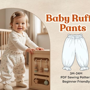May include: A baby wearing ruffle pants with a bunny print, standing next to a wooden toy. The image includes the text "Baby Ruffle Pants" and a line drawing of the pants. The text also includes "3M-24M PDF Sewing Pattern Beginner Friendly."