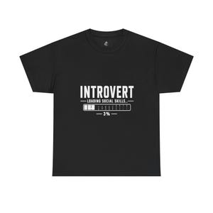 Introvert Loading Social Skills T-Shirt | Funny Introvert Tee, Progress Bar Design