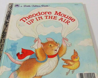 80s illustrated books Theodore Mouse Up In The Air, Vintage 1980s Little Golden Children's Book, Written by Michaela Muntean, Illustrated by Lucinda McQueen
