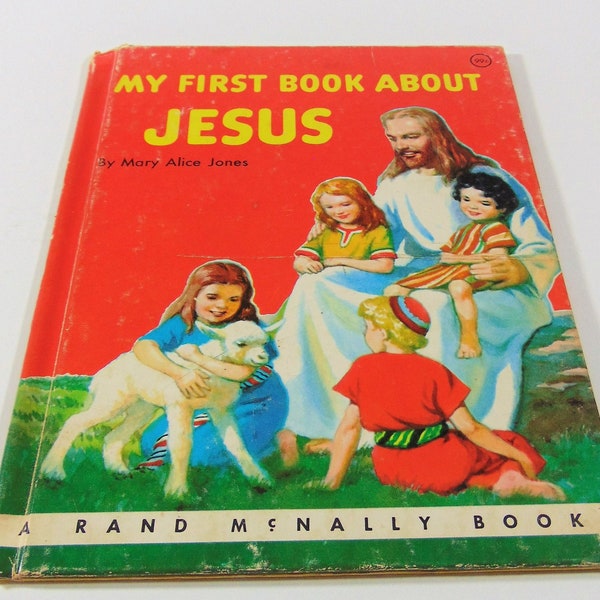 My First Book About Jesus, Vintage 1950s Rand McNally Children's Book, Written by Mary Alice Jones, Illustrated by Robert Hatch, 1953
