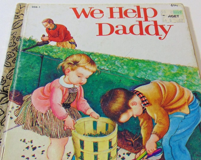 We Help Daddy Vintage Little Golden Book Written By Mini Stein Illustrated By Eloise Wilkin