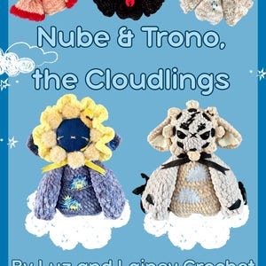 Puede incluir: Un fondo azul presenta seis muñecos Cloudling hechos a mano con ganchillo. Los muñecos son de varios colores, incluyendo rojo, negro, beige y azul, con bases en forma de nube. El texto dice "Nube & Trono, the Cloudlings" y "By Luz and Lainey Crochet."