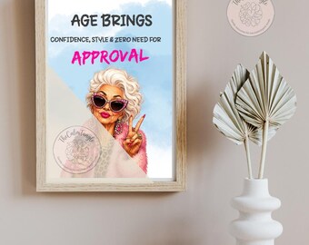 La edad trae confianza. Póster imprimible para pared con estilo / Póster con cita divertida sobre el envejecimiento / Descarga digital para el empoderamiento femenino.