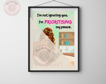 No te estoy ignorando, estoy priorizando mi paz / Frase divertida sobre límites para imprimir / Arte digital atrevido para la pared