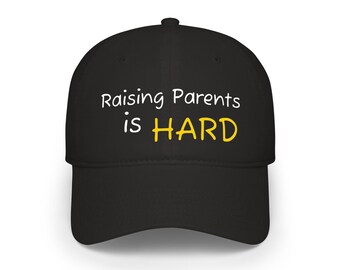 Raising Parents is HARD Cotton Twill Baseball Cap, Adult Humor Family Gift