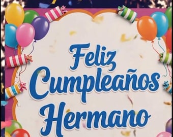 Video Tarjeta de Cumpleaños para Hermano con Mùsica