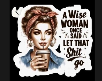 A Woman Once Said Adult Sticker