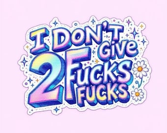 I Don't Give Funny Adult Sticker