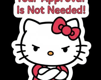 Hello Kitty No Approval Needed