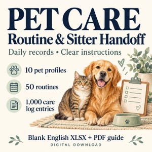 May include: A digital pet care routine and sitter handoff guide featuring a brown tabby cat and a golden retriever. The text reads PET CARE Routine & Sitter Handoff, 10 pet profiles, 50 routines, 1,000 care log entries, and Blank English XLSX + PDF guide.