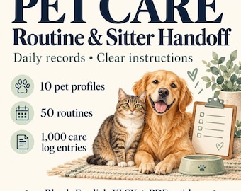 May include: A digital pet care routine and sitter handoff guide featuring a brown tabby cat and a golden retriever. The text reads PET CARE Routine & Sitter Handoff, 10 pet profiles, 50 routines, 1,000 care log entries, and Blank English XLSX + PDF guide.